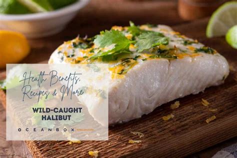 Halibut: Health Benefits, Recipes &  – OceanBox.
